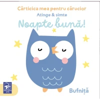 Cărticica mea pentru cărucior. Atinge & simte. Noapte bună!