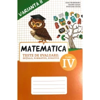 Matematica cl.4 Teste de evaluare v.2